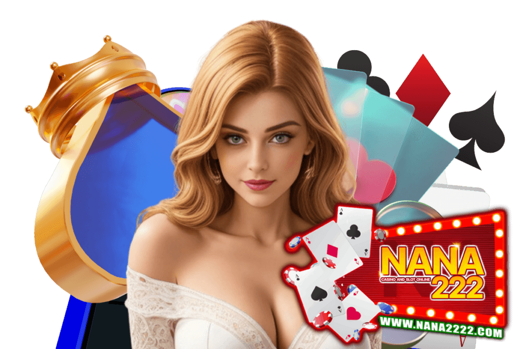 nana222 สล็อต
